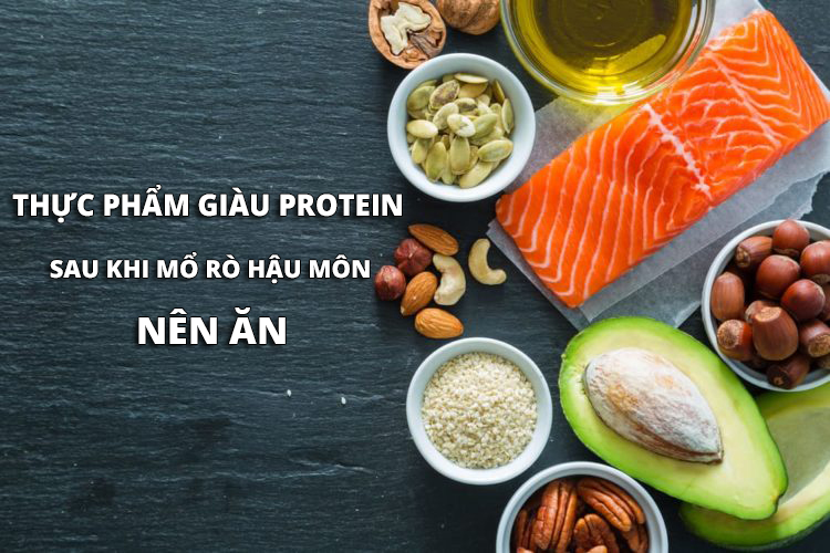 Người bệnh sau khi mổ rò hậu môn nên ăn thực phẩm giàu protein